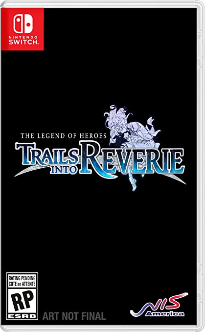 The Legend of Heroes: Trails into Reverie - Nintendo Switch
