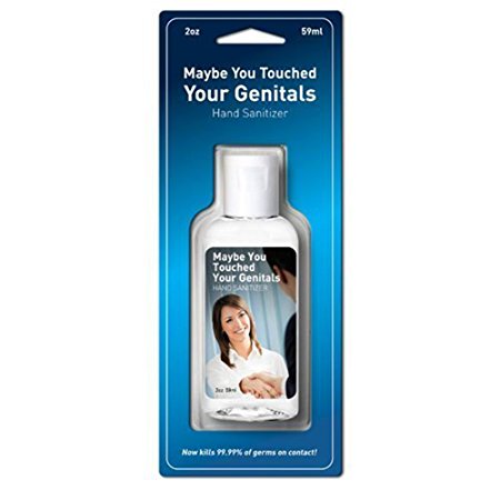 Maybe You Touched Your Genitals" Hand Sanitizer