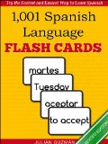 1001 Spanish Language Flash Cards The Fastest Way to Get Started in Spanish Revised Edition Learn to SpeakSeries