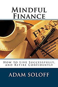 Mindful Finance: How to Live Consciously, and Retire Confidently