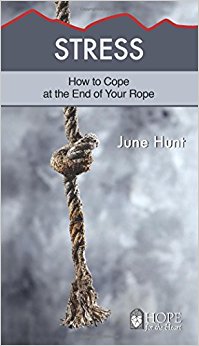 Stress (Hope for the Heart, June Hunt)