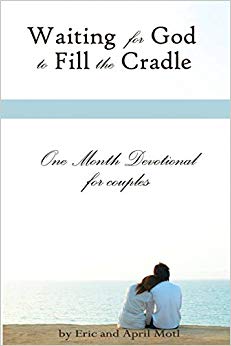 Waiting For God to Fill the Cradle: One Month Devotional For Couples