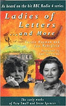 Ladies of Letters and More: The Early Works of Vera Small and Irene Spencer by Carole Hayman (2001-04-17)