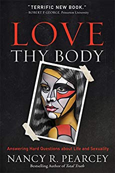Love Thy Body: Answering Hard Questions about Life and Sexuality