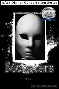 Monsters: After Dinner Conversation Short Story Series