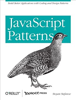 JavaScript Patterns: Build Better Applications with Coding and Design Patterns (English Edition)