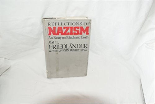Reflections of Nazism: An essay on Kitsch and death