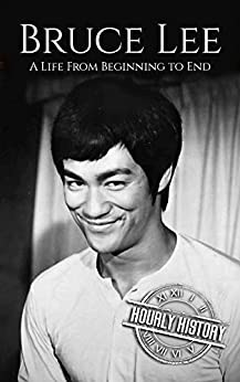 Bruce Lee: A Life From Beginning to End (Biographies of Actors)