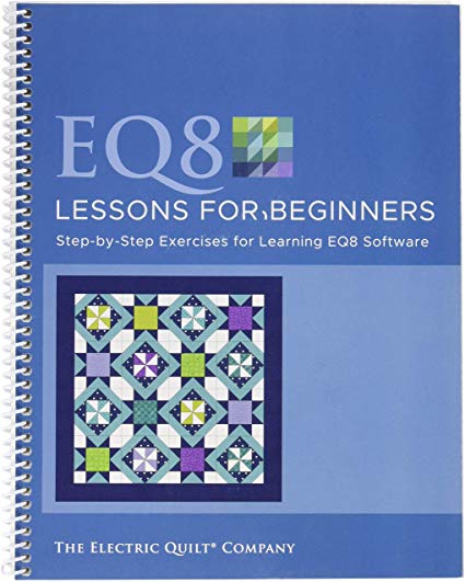 Electric Quilt B8LESSON Lessons for Beginners Book