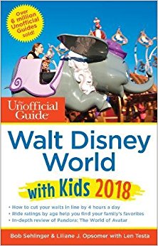 The Unofficial Guide to Walt Disney World with Kids 2018 (The Unofficial Guides)