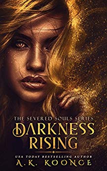 Darkness Rising: A Reverse Harem Series (The Severed Souls Series Book 1)