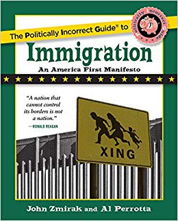 The Politically Incorrect Guide to Immigration (The Politically Incorrect Guides)