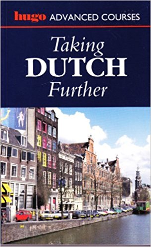 Taking Dutch Further (Hugo) by Professor Jane Fenoulhet (1997-03-02)