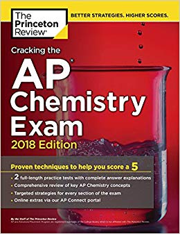 Cracking the AP Chemistry Exam, 2018 Edition: Proven Techniques to Help You Score a 5 (College Test Preparation)