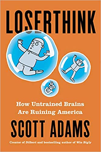 Loserthink: How Untrained Brains Are Ruining America