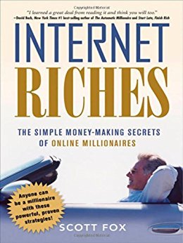 Internet Riches: The Simple Money-Making Secrets of Online Millionaire
