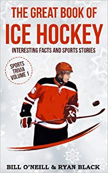 The Great Book of Ice Hockey: Interesting Facts and Sports Stories (Sports Trivia) (Volume 1)
