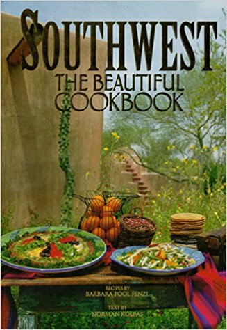 Southwest: The Beautiful Cookbook