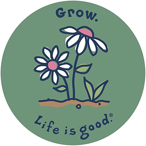 Life is good. 4" Sticker - Grow