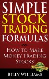 Simple Stock Trading Formulas How to Make Money Trading Stocks