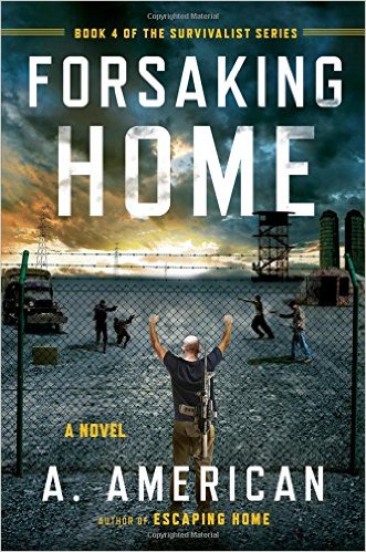 Forsaking Home The Survivalist Series