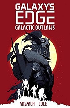 Galactic Outlaws (Galaxy's Edge Book 2)