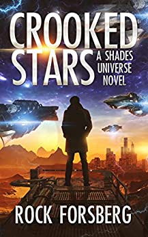 Crooked Stars: A Shades Universe Novel (Shades Space Opera)
