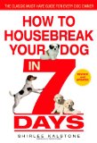 How to Housebreak Your Dog in 7 Days Revised