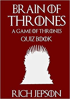 Brain of Thrones - A Game of Thrones Quiz Book