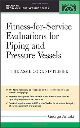 Fitness-for-Service Evaluations for Piping and Pressure Vessels: ASME Code Simplified (McGraw-Hill Mechanical Engineering)