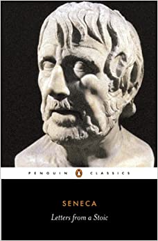 Seneca : Letters from a Stoic: Epistulae Morales Ad Lucilium (The Penguin Classics L210)