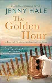 The Golden Hour: A Powerful, Heartwarming Summer Love Story