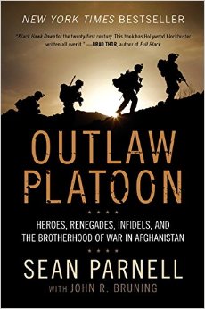 Outlaw Platoon Heroes Renegades Infidels and the Brotherhood of War in Afghanistan