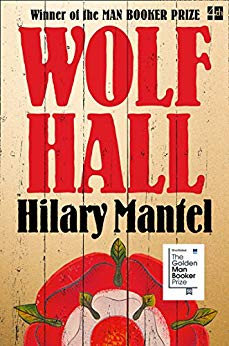 Wolf Hall: Shortlisted for the Golden Man Booker Prize (Thomas Cromwell Trilogy Book 1)