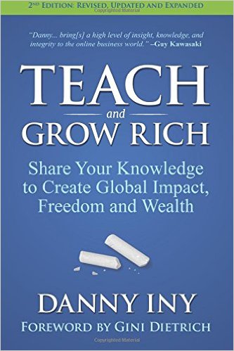 Teach and Grow Rich: Share Your Knowledge to Create Global Impact, Freedom and Wealth