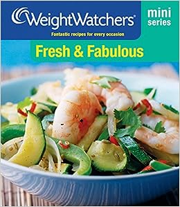 Weight Watchers Mini Series: Fresh and Fabulous