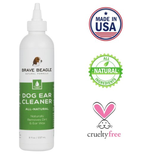 All Natural Dog Ear Cleaner - Gentle Soothing Drops Help Prevent Itching Mites and Infection  Premium Quality Large 8 Oz Size Made and Sold in America by Brave Beagle