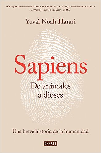 Sapiens. De animales a dioses / Sapiens: A Brief History of Humankind (Spanish Edition)
