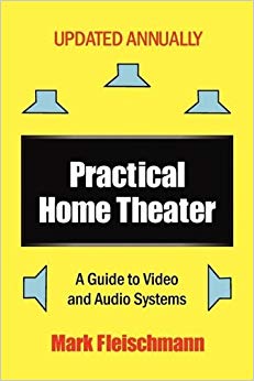 Practical Home Theater: A Guide to Video and Audio Systems, 2010 Edition by Mark Fleischmann (2009-10-01)