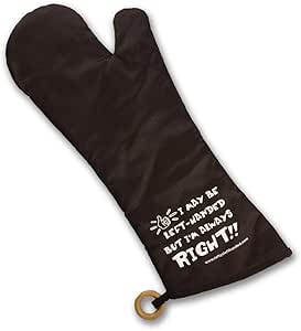 I May Be Left-Handed But I'm Always Right 18 Inch BBQ Mitt for The Left Hand