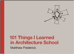 101 Things I Learned in Architecture School (MIT Press)