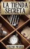 LA TIENDA SECRETA Aventuras misterio y suspense Spanish Edition