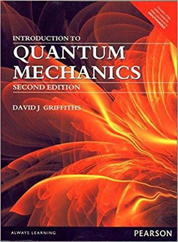 Introduction to Quantum Mechanics (2nd Edition) Paperback Economy edition by. David J. Griffiths