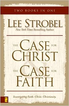 The Case for Christ & The Case for Faith (two books in one)