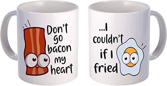 Don’t Go Bacon My Heart/I Couldn’t if I Fried - Funny Novelty Mug - 11 oz Coffee Mug Set