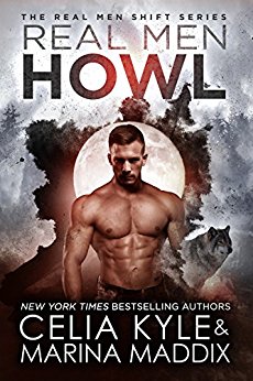 Real Men Howl (Paranormal Shapeshifter Werewolf Romance) (Real Men Shift Book 1)