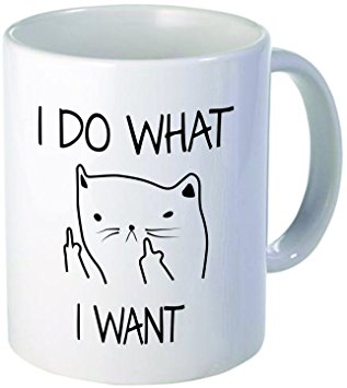 I do what I want, cat face - 11OZ ceramic coffee mug - Best funny and inspirational gift