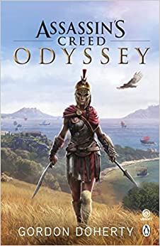 Assassin’s Creed Odyssey: The official novel of the highly anticipated new game (Assassin's Creed, 10)