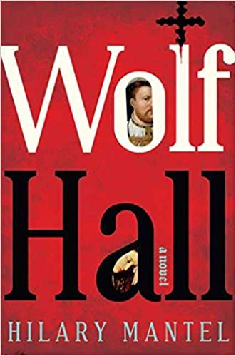 Wolf Hall: A Novel (Thomas Cromwell Triology)