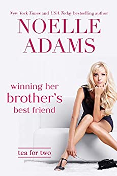 Winning Her Brother's Best Friend (Tea for Two Book 2)